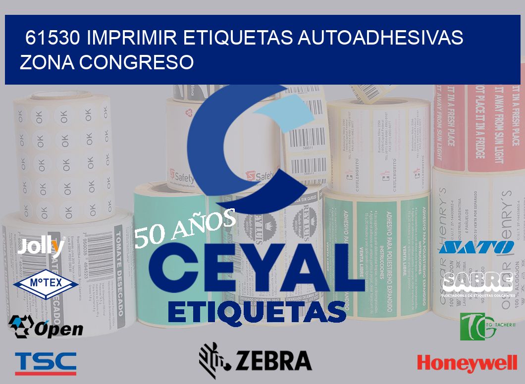 61530 IMPRIMIR ETIQUETAS AUTOADHESIVAS ZONA CONGRESO