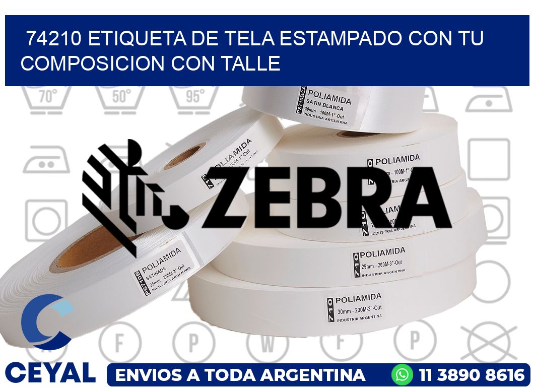 74210 ETIQUETA DE TELA ESTAMPADO CON TU COMPOSICION CON TALLE