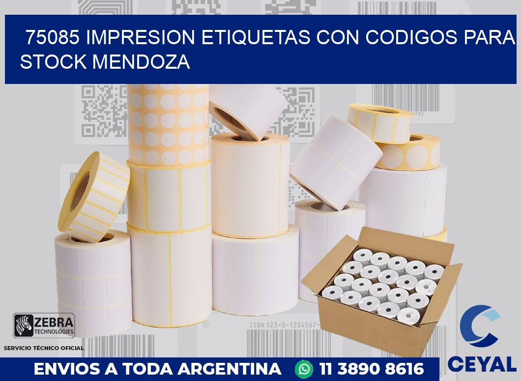 75085 IMPRESION ETIQUETAS CON CODIGOS PARA STOCK MENDOZA