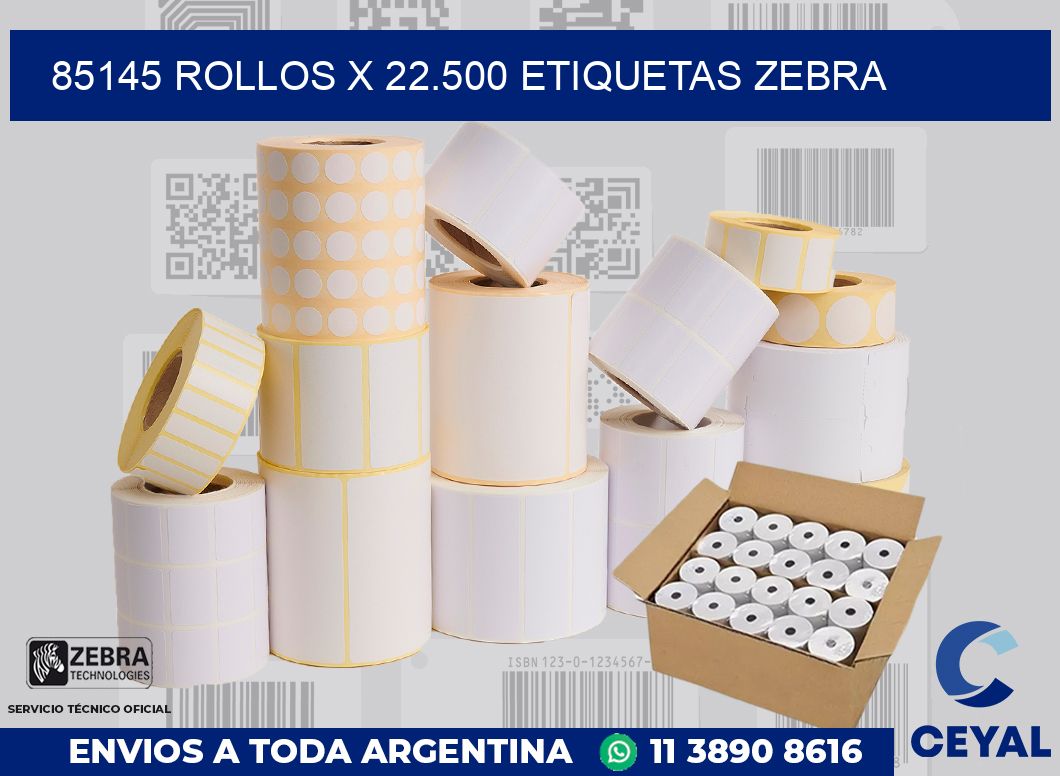 85145 Rollos x 22.500 etiquetas zebra