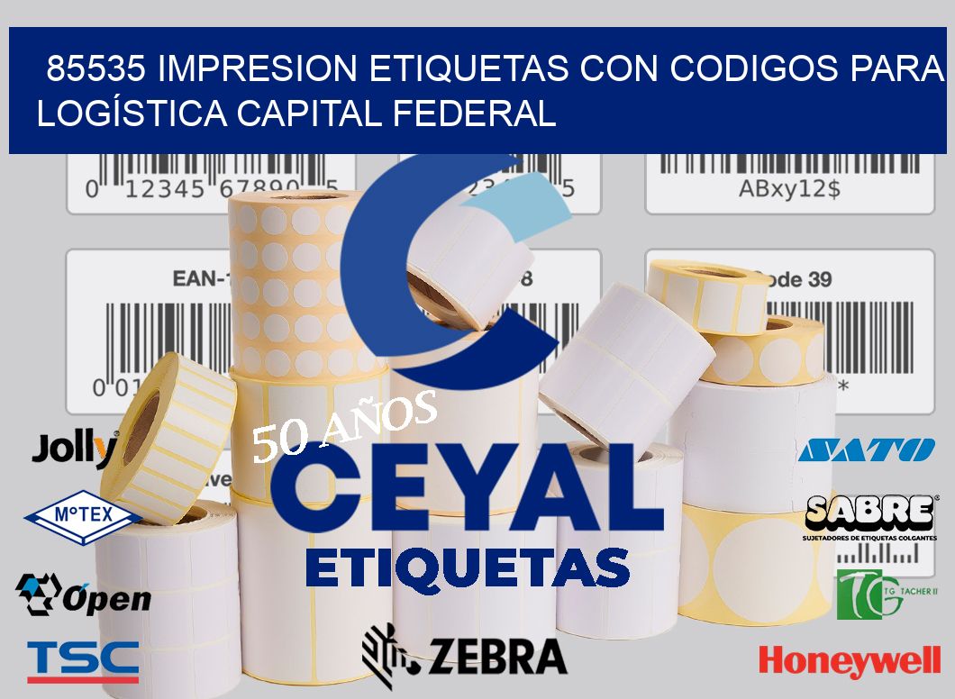 85535 IMPRESION ETIQUETAS CON CODIGOS PARA LOGÍSTICA CAPITAL FEDERAL