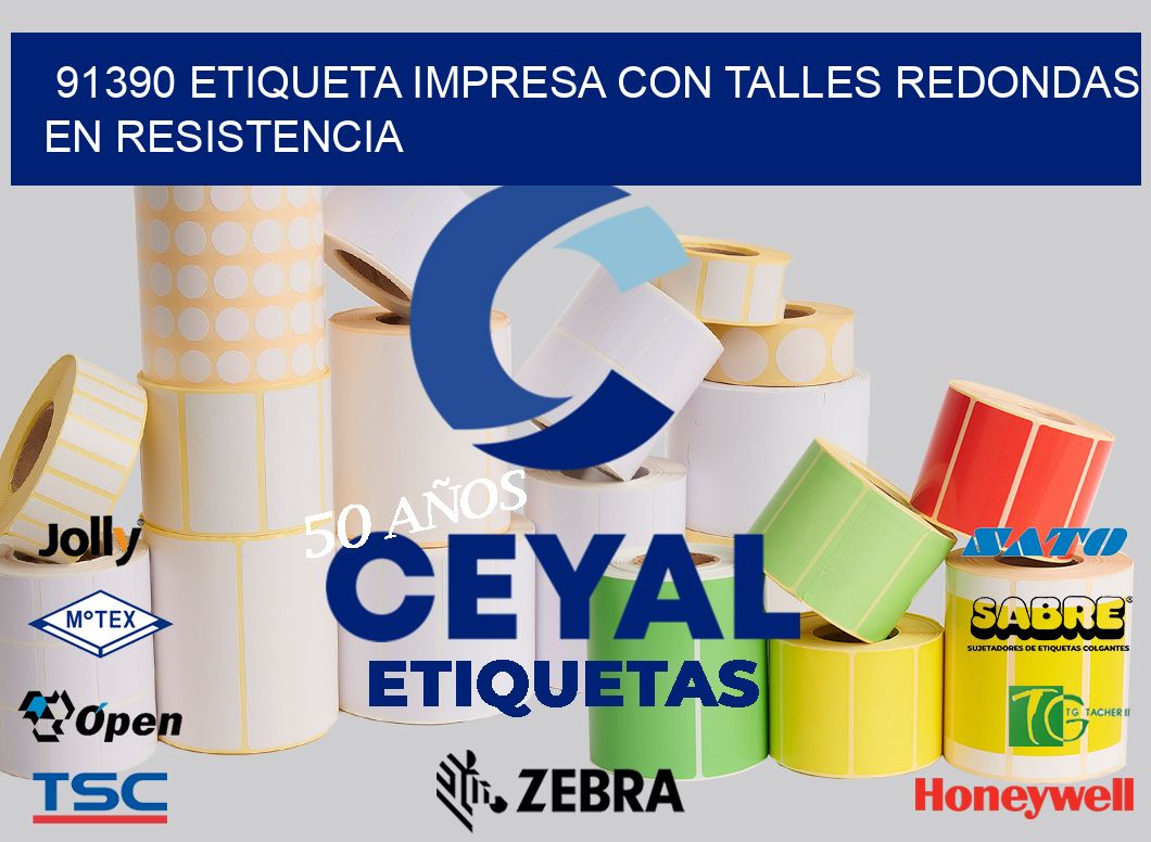 91390 ETIQUETA IMPRESA CON TALLES REDONDAS EN RESISTENCIA