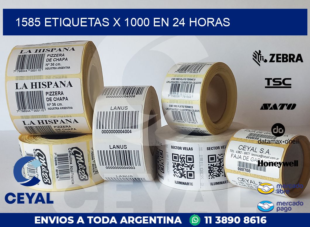 1585 ETIQUETAS X 1000 EN 24 HORAS