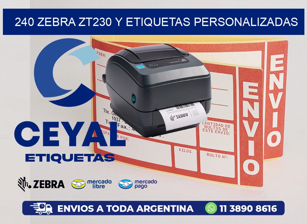 240 Zebra ZT230 y Etiquetas Personalizadas