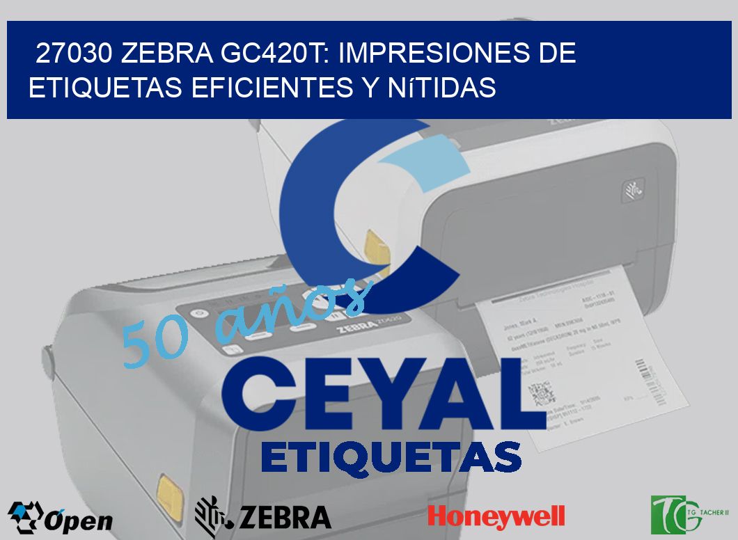 27030 Zebra GC420T: Impresiones de Etiquetas Eficientes y Nítidas