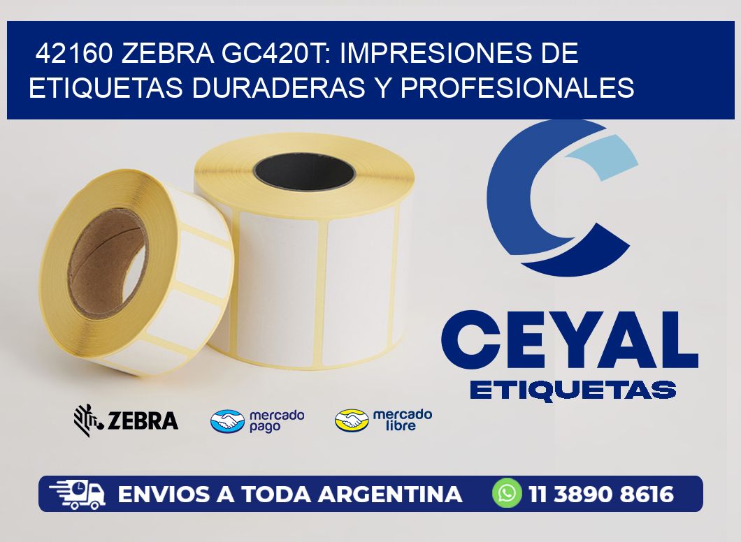 42160 Zebra GC420T: Impresiones de Etiquetas Duraderas y Profesionales