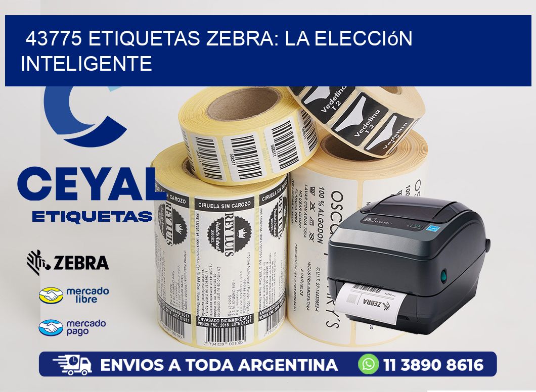 43775 Etiquetas Zebra: La Elección Inteligente