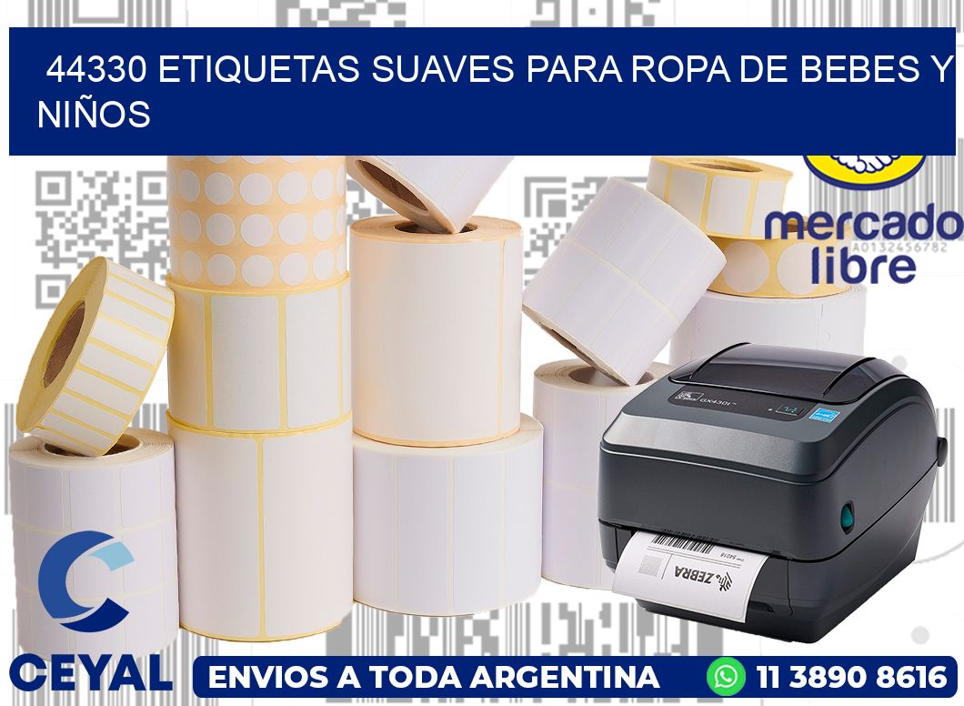 44330 ETIQUETAS SUAVES PARA ROPA DE BEBES Y NIÑOS