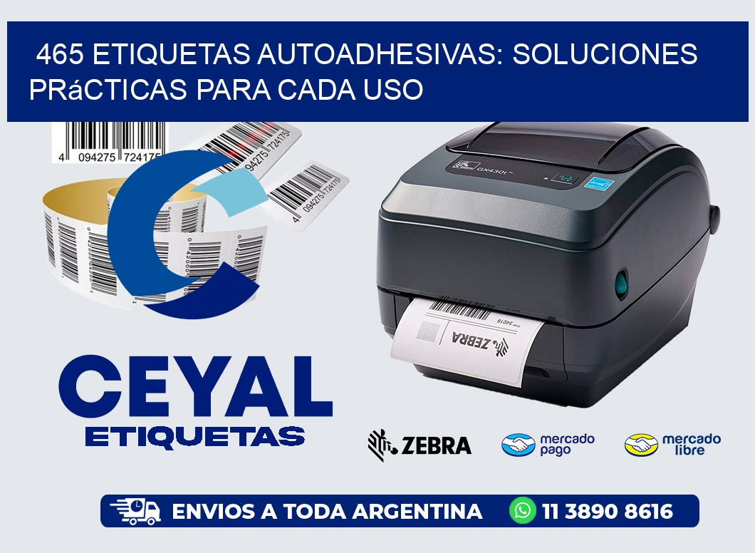465 Etiquetas Autoadhesivas: Soluciones Prácticas para Cada Uso
