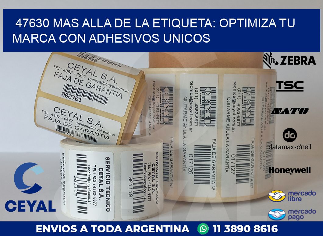 47630 MAS ALLA DE LA ETIQUETA: OPTIMIZA TU MARCA CON ADHESIVOS UNICOS