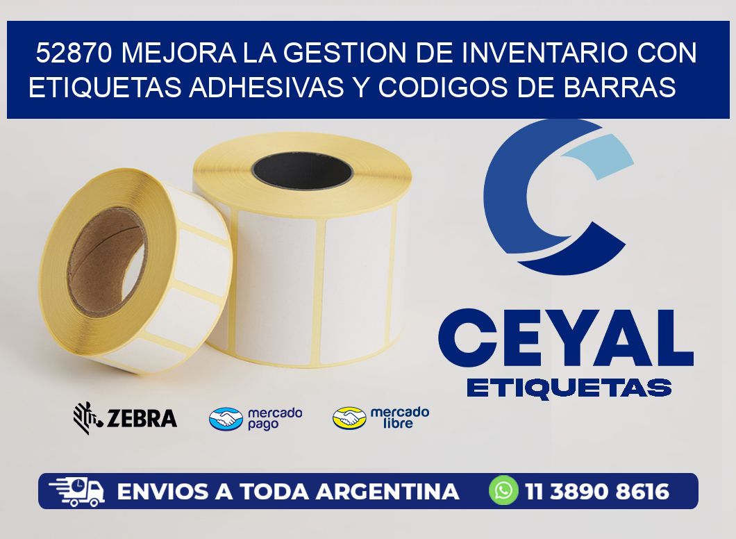 52870 MEJORA LA GESTION DE INVENTARIO CON ETIQUETAS ADHESIVAS Y CODIGOS DE BARRAS