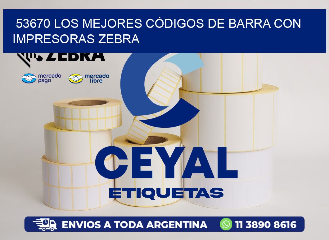 53670 LOS MEJORES CÓDIGOS DE BARRA CON IMPRESORAS ZEBRA