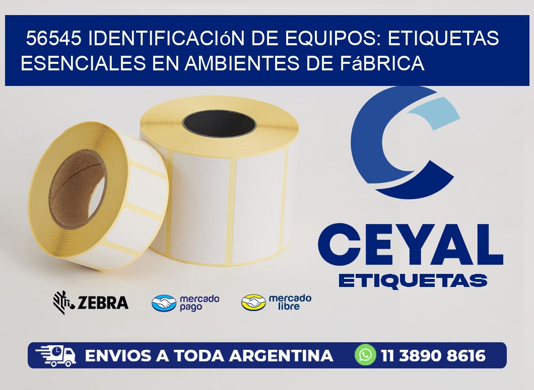 56545 Identificación de Equipos: Etiquetas Esenciales en Ambientes de Fábrica
