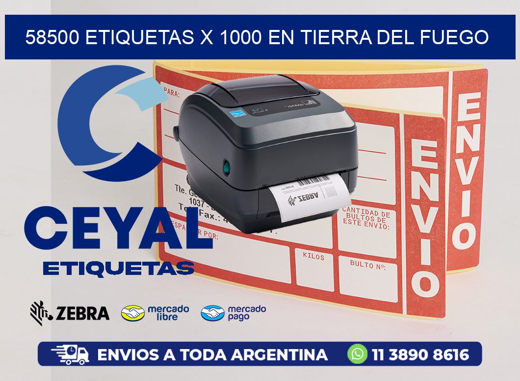 58500 ETIQUETAS X 1000 EN TIERRA DEL FUEGO
