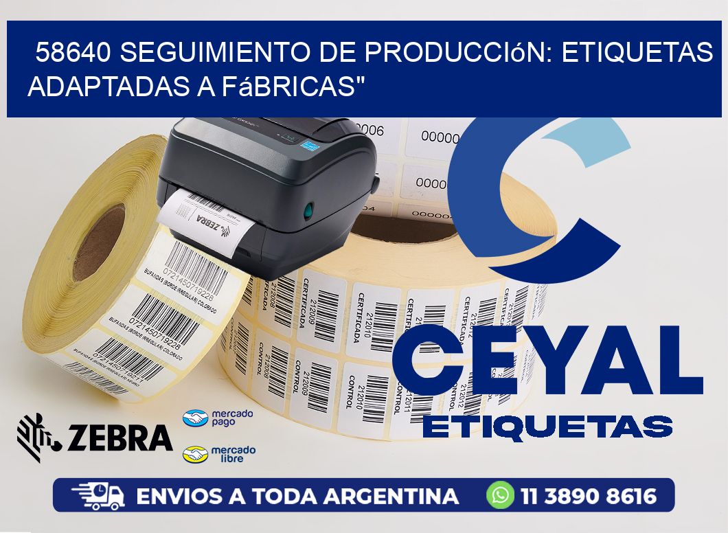 58640 Seguimiento de Producción: Etiquetas Adaptadas a Fábricas
