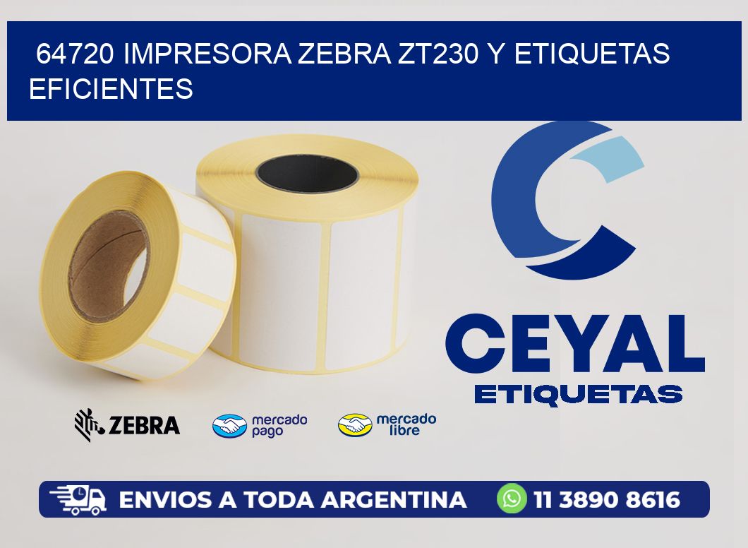 64720 Impresora Zebra ZT230 y Etiquetas Eficientes