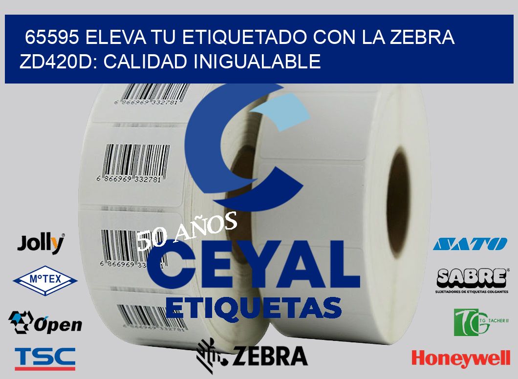65595 Eleva tu Etiquetado con la Zebra ZD420D: Calidad Inigualable