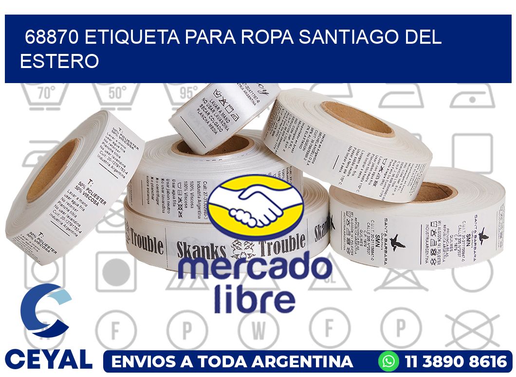 68870 ETIQUETA PARA ROPA SANTIAGO DEL ESTERO
