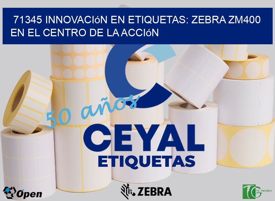 71345 Innovación en Etiquetas: Zebra ZM400 en el Centro de la Acción