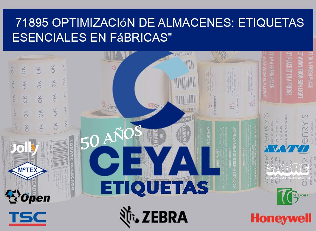 71895 Optimización de Almacenes: Etiquetas Esenciales en Fábricas”