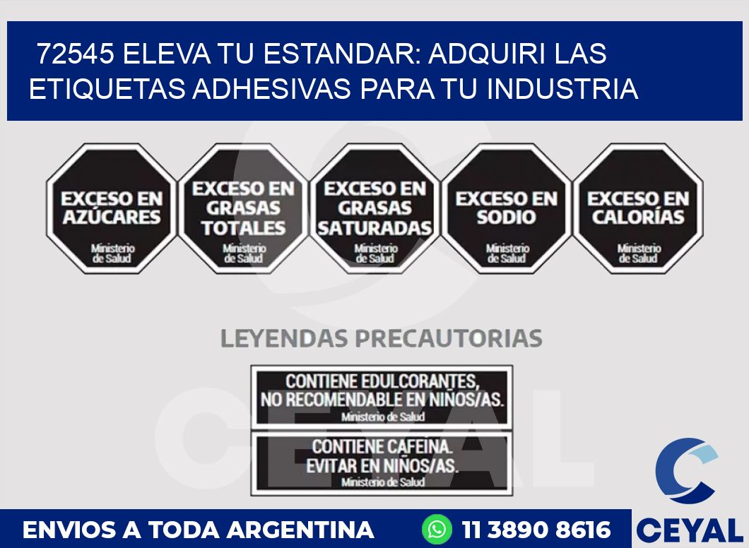 72545 ELEVA TU ESTANDAR: ADQUIRI LAS ETIQUETAS ADHESIVAS PARA TU INDUSTRIA