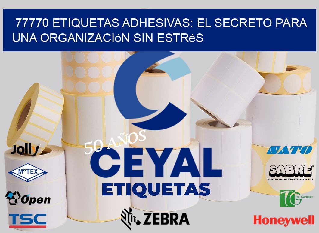 77770 Etiquetas Adhesivas: El Secreto para una Organización sin Estrés