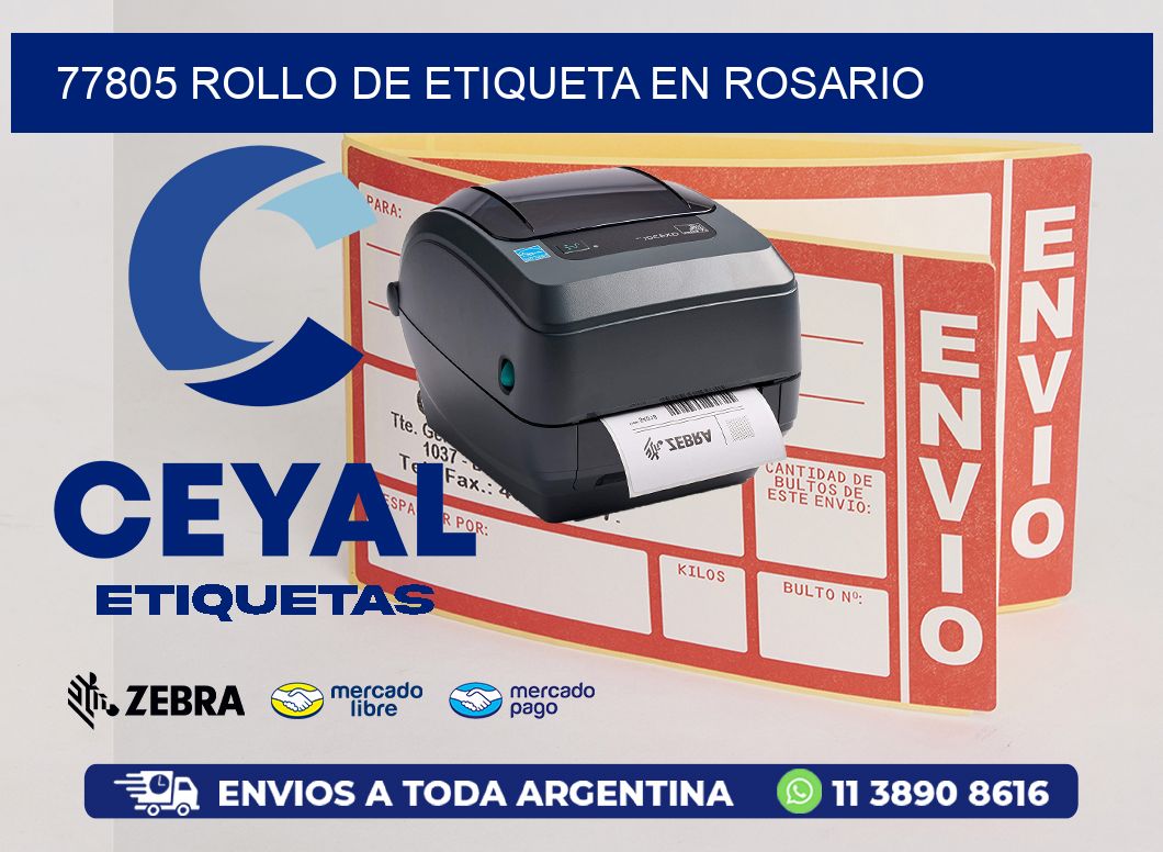 77805 ROLLO DE ETIQUETA EN ROSARIO