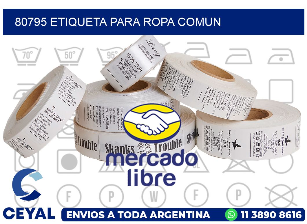 80795 ETIQUETA PARA ROPA COMUN