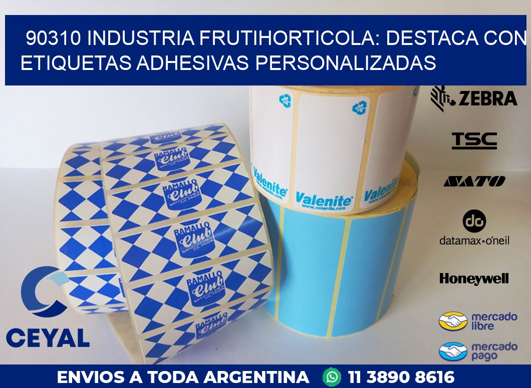 90310 INDUSTRIA FRUTIHORTICOLA: DESTACA CON ETIQUETAS ADHESIVAS PERSONALIZADAS