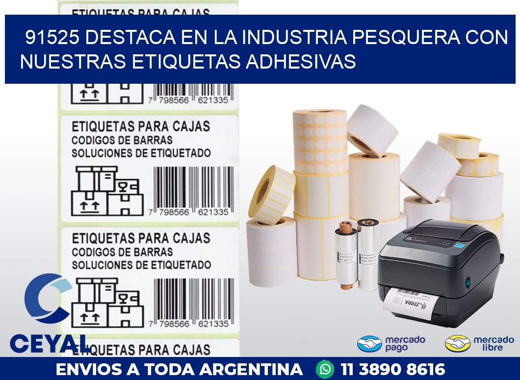 91525 DESTACA EN LA INDUSTRIA PESQUERA CON NUESTRAS ETIQUETAS ADHESIVAS
