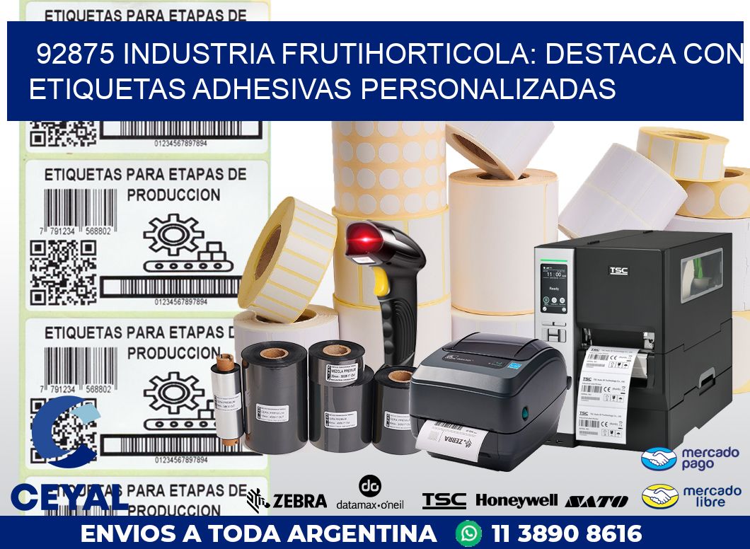 92875 INDUSTRIA FRUTIHORTICOLA: DESTACA CON ETIQUETAS ADHESIVAS PERSONALIZADAS