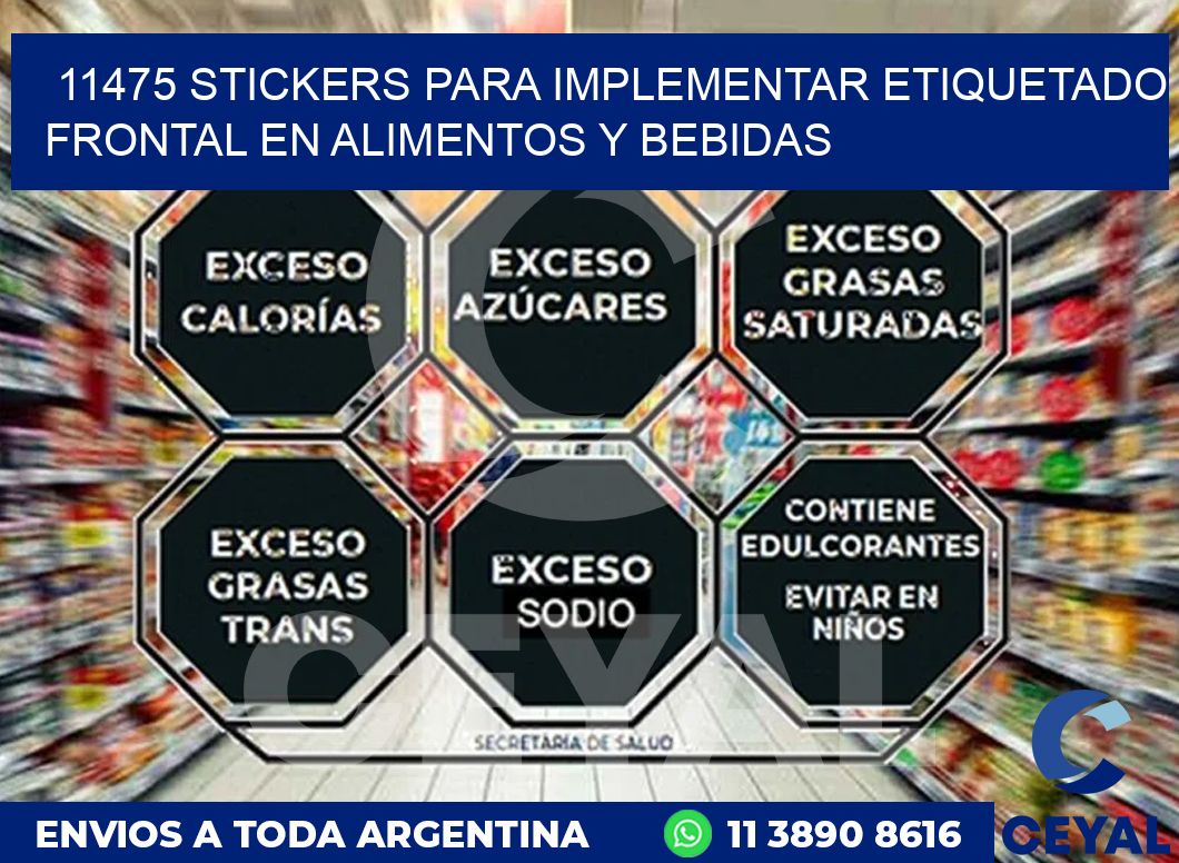 11475 STICKERS PARA IMPLEMENTAR ETIQUETADO FRONTAL EN ALIMENTOS Y BEBIDAS