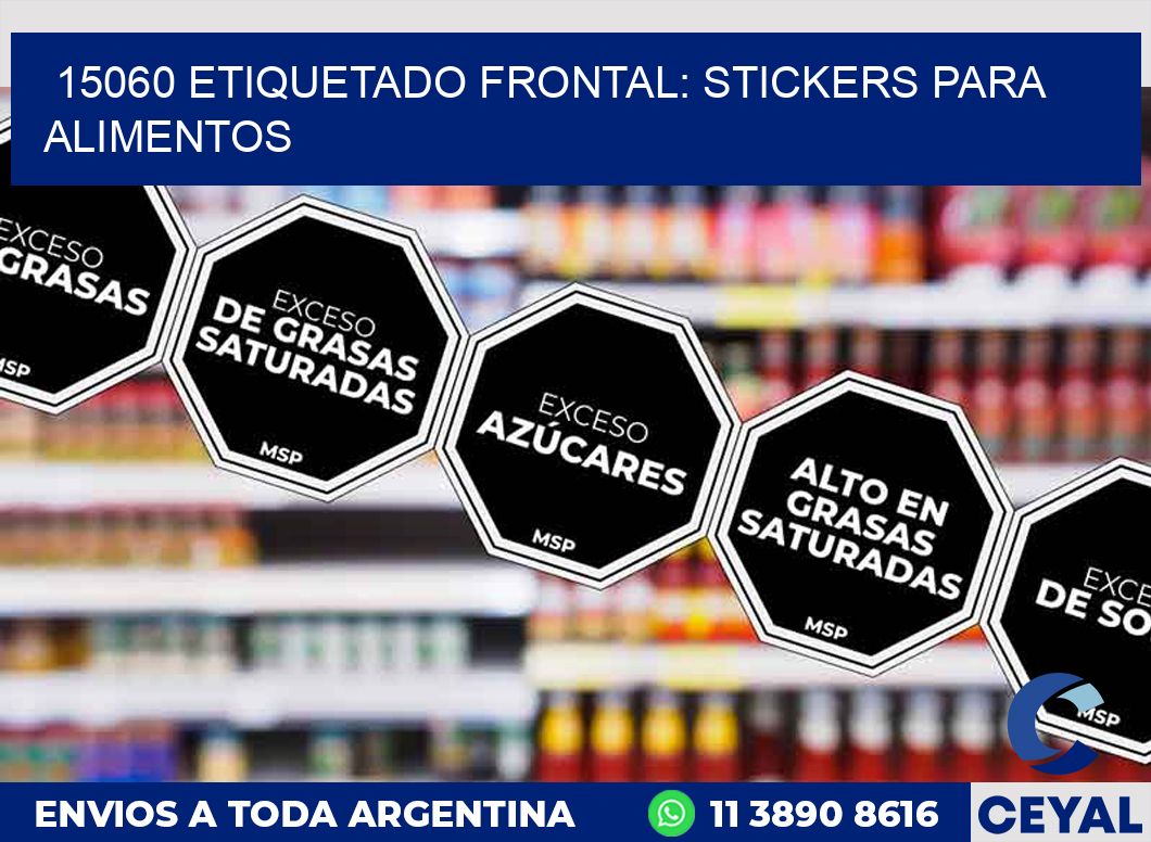 15060 ETIQUETADO FRONTAL: STICKERS PARA ALIMENTOS