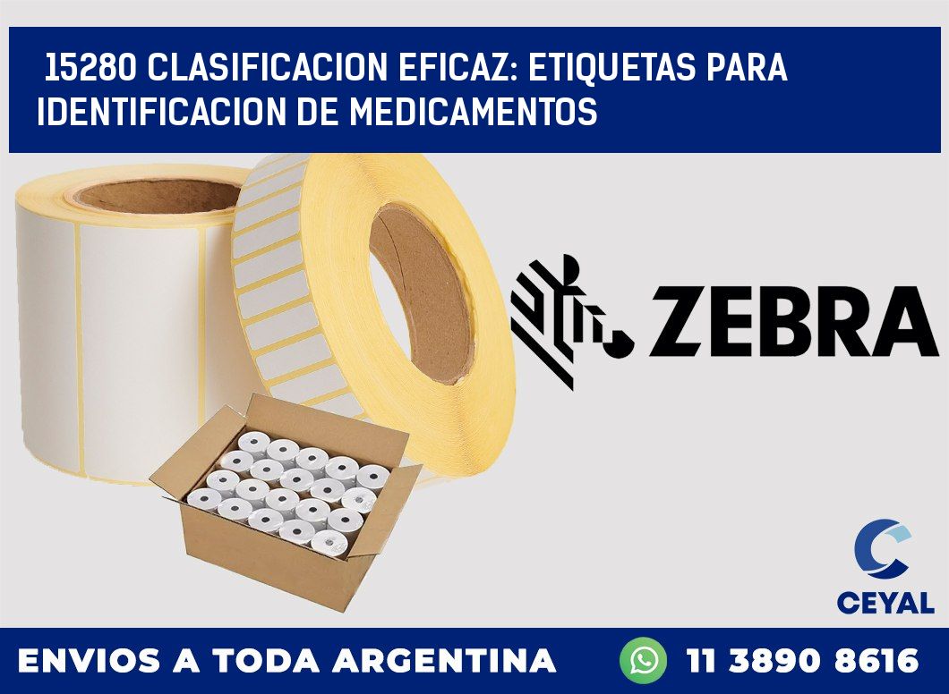 15280 CLASIFICACION EFICAZ: ETIQUETAS PARA IDENTIFICACION DE MEDICAMENTOS