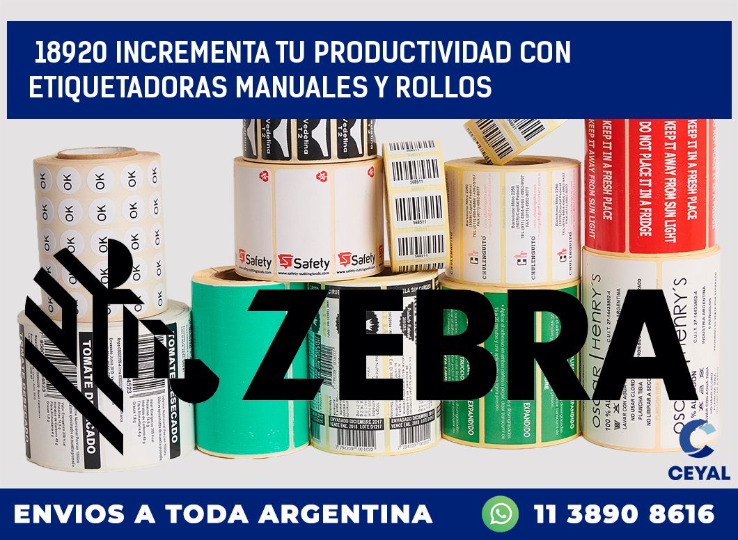 18920 INCREMENTA TU PRODUCTIVIDAD CON ETIQUETADORAS MANUALES Y ROLLOS
