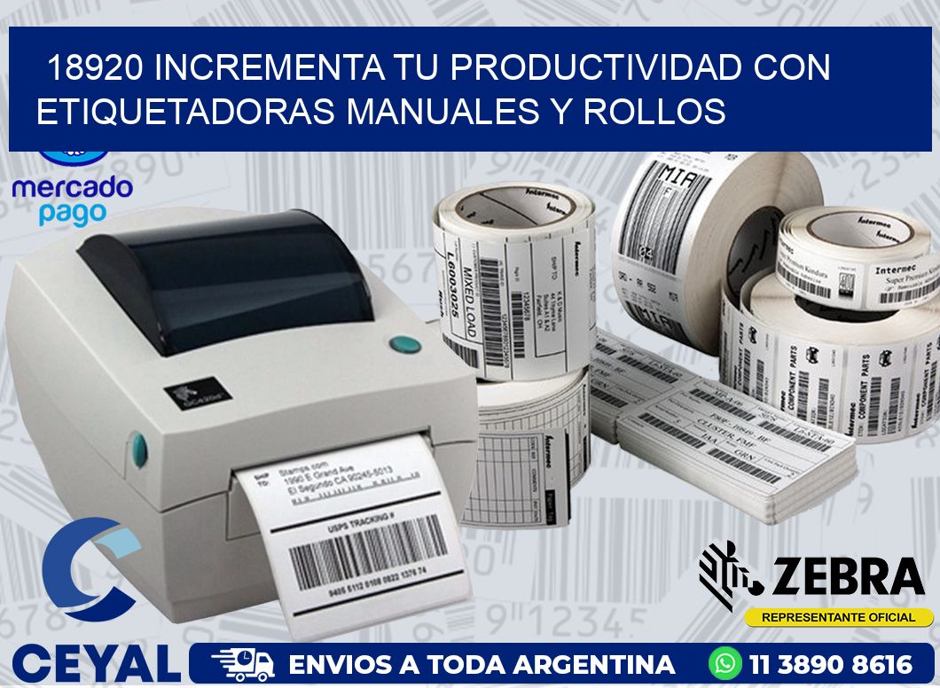 18920 INCREMENTA TU PRODUCTIVIDAD CON ETIQUETADORAS MANUALES Y ROLLOS