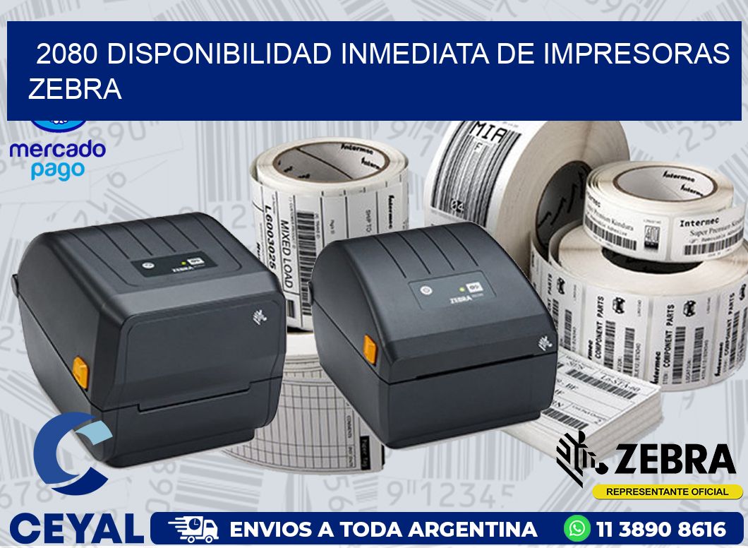 2080 DISPONIBILIDAD INMEDIATA DE IMPRESORAS ZEBRA
