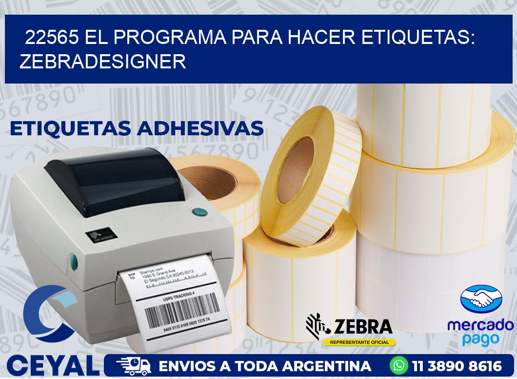 22565 EL PROGRAMA PARA HACER ETIQUETAS: ZEBRADESIGNER