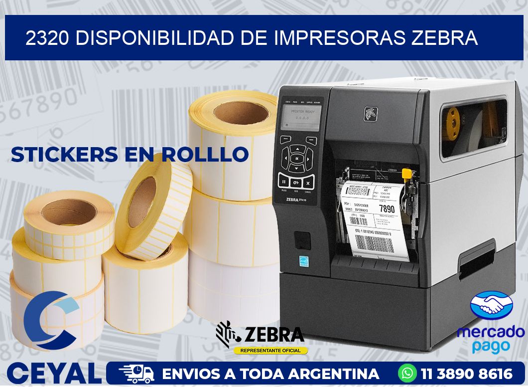 2320 DISPONIBILIDAD DE IMPRESORAS ZEBRA