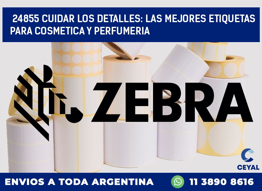 24855 CUIDAR LOS DETALLES: LAS MEJORES ETIQUETAS PARA COSMETICA Y PERFUMERIA