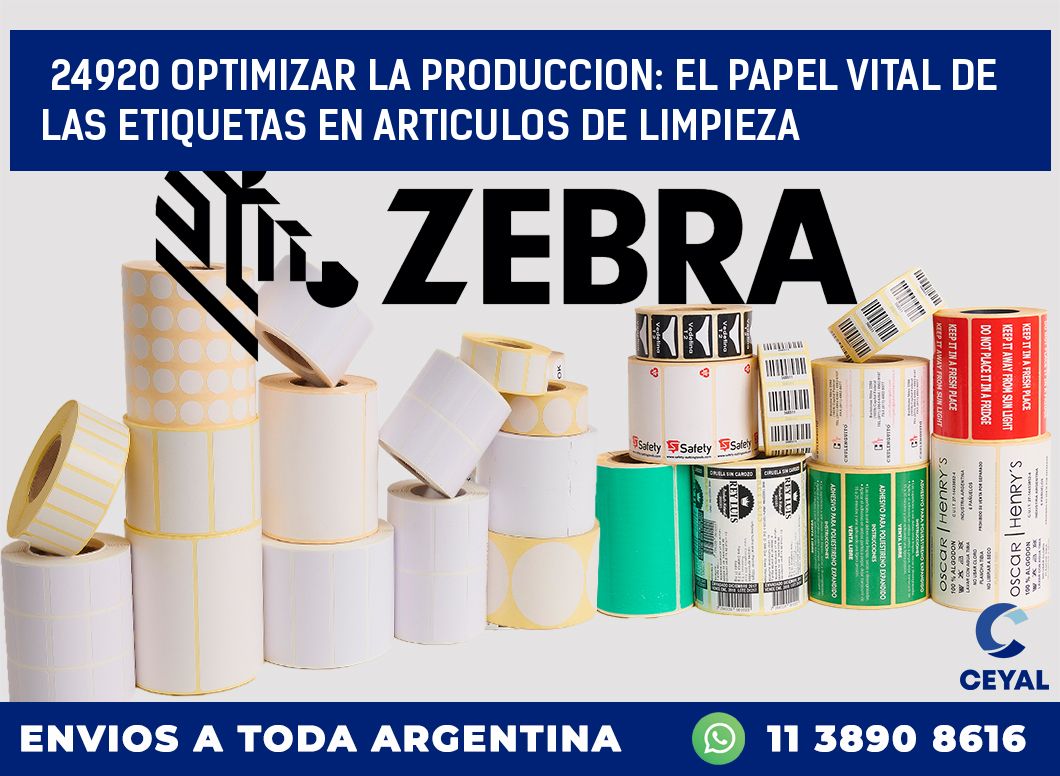24920 OPTIMIZAR LA PRODUCCION: EL PAPEL VITAL DE LAS ETIQUETAS EN ARTICULOS DE LIMPIEZA