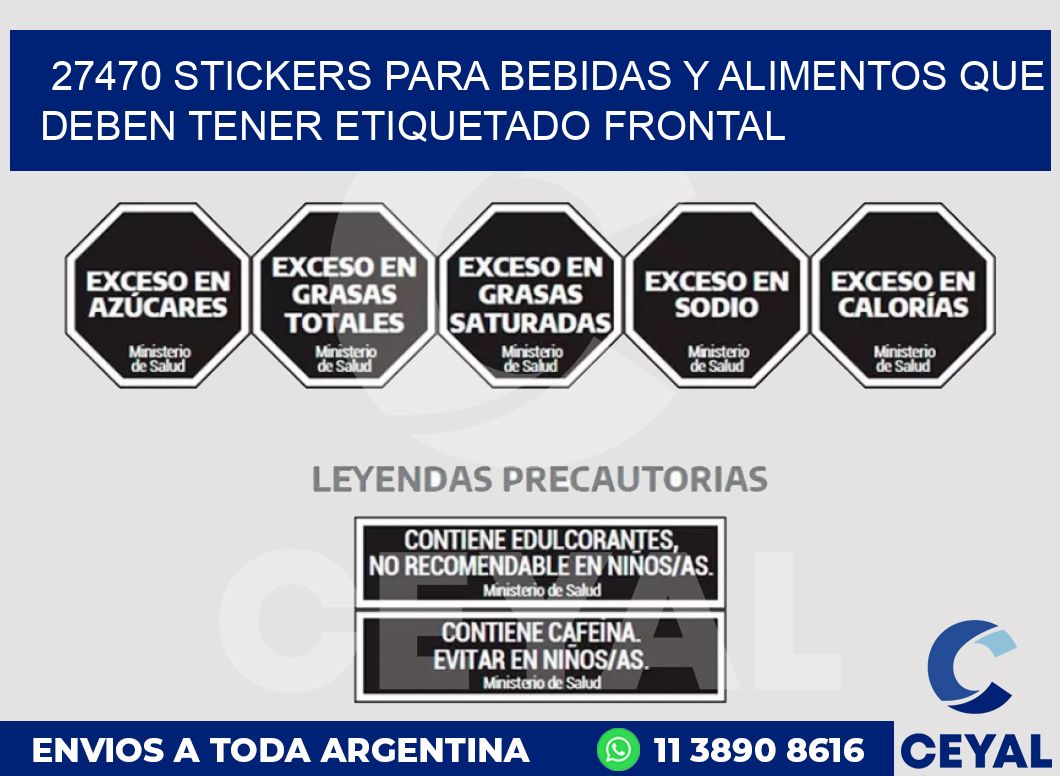 27470 STICKERS PARA BEBIDAS Y ALIMENTOS QUE DEBEN TENER ETIQUETADO FRONTAL