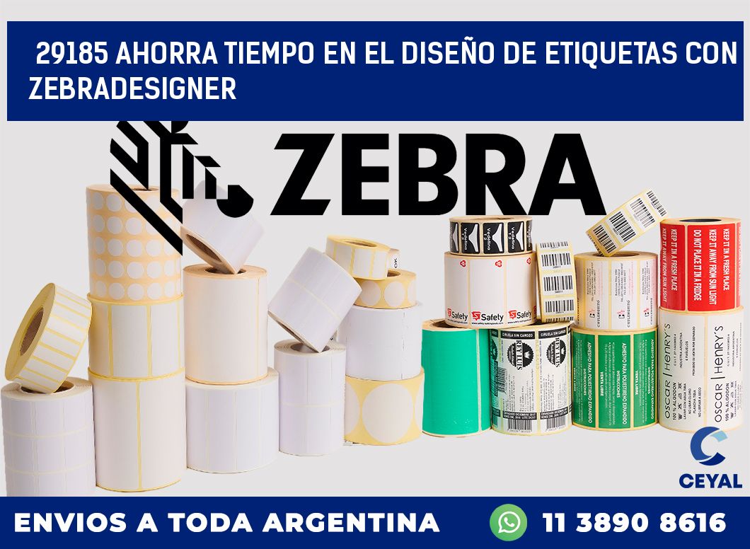 29185 AHORRA TIEMPO EN EL DISEÑO DE ETIQUETAS CON ZEBRADESIGNER