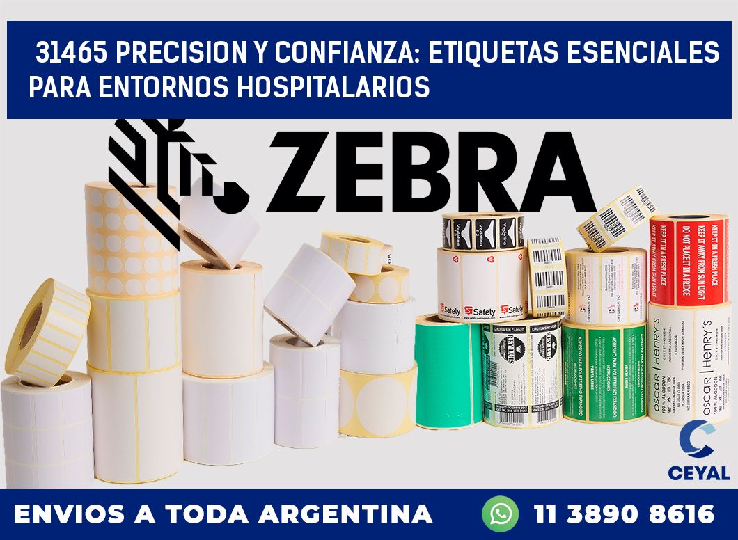 31465 PRECISION Y CONFIANZA: ETIQUETAS ESENCIALES PARA ENTORNOS HOSPITALARIOS