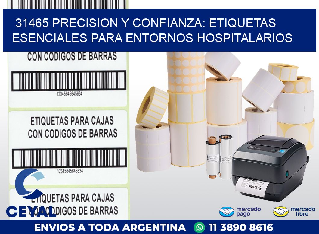 31465 PRECISION Y CONFIANZA: ETIQUETAS ESENCIALES PARA ENTORNOS HOSPITALARIOS