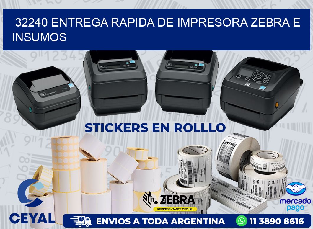 32240 ENTREGA RAPIDA DE IMPRESORA ZEBRA E INSUMOS
