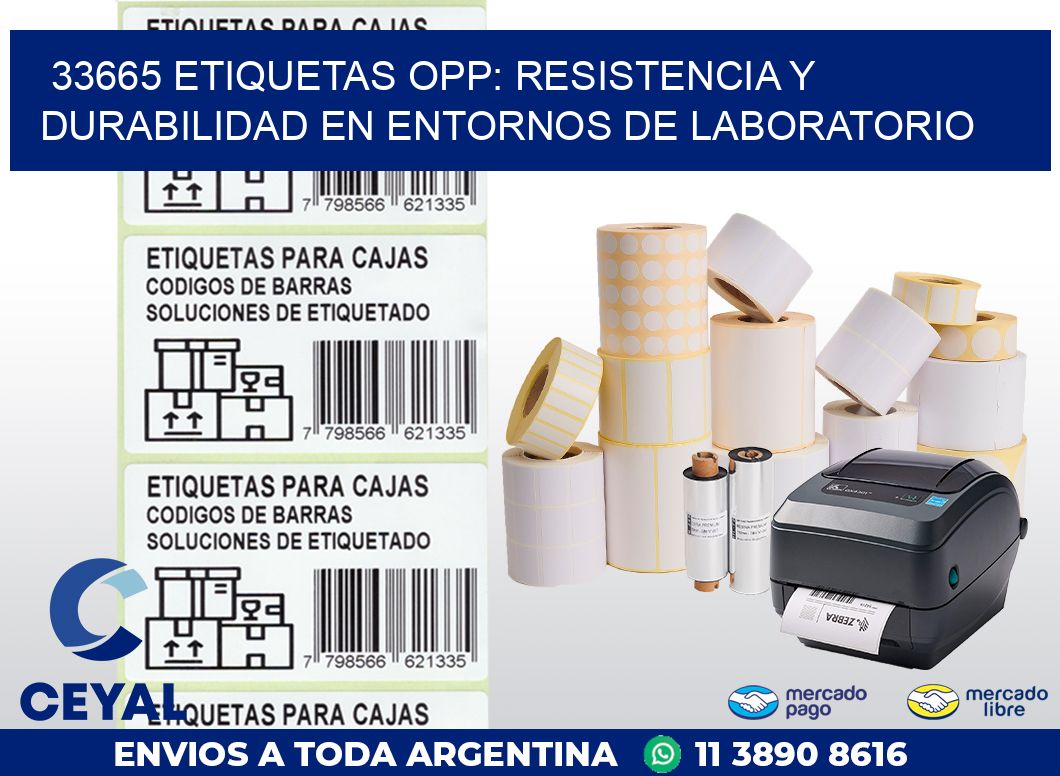 33665 ETIQUETAS OPP: RESISTENCIA Y DURABILIDAD EN ENTORNOS DE LABORATORIO