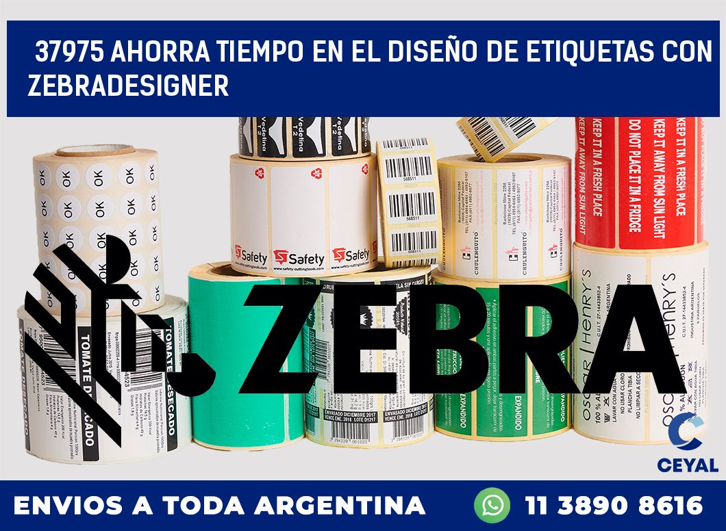 37975 AHORRA TIEMPO EN EL DISEÑO DE ETIQUETAS CON ZEBRADESIGNER