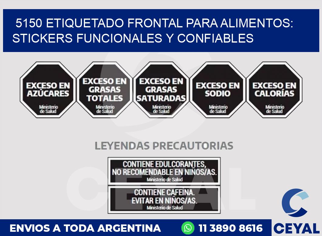 5150 ETIQUETADO FRONTAL PARA ALIMENTOS: STICKERS FUNCIONALES Y CONFIABLES