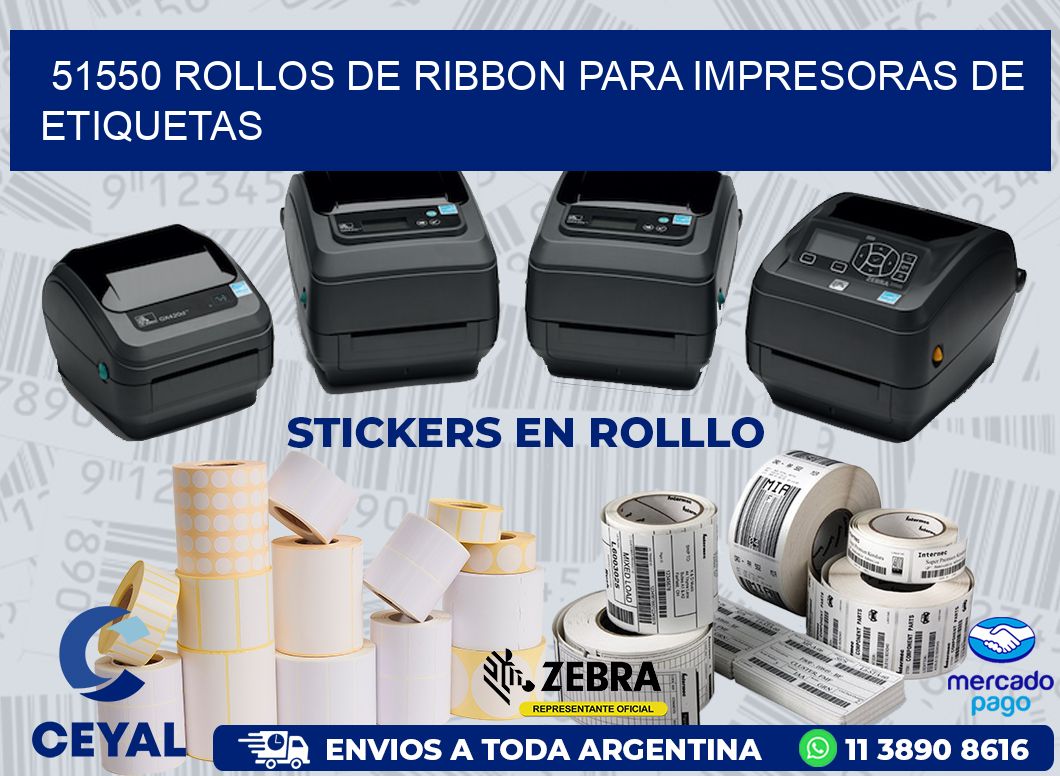 51550 ROLLOS DE RIBBON PARA IMPRESORAS DE ETIQUETAS